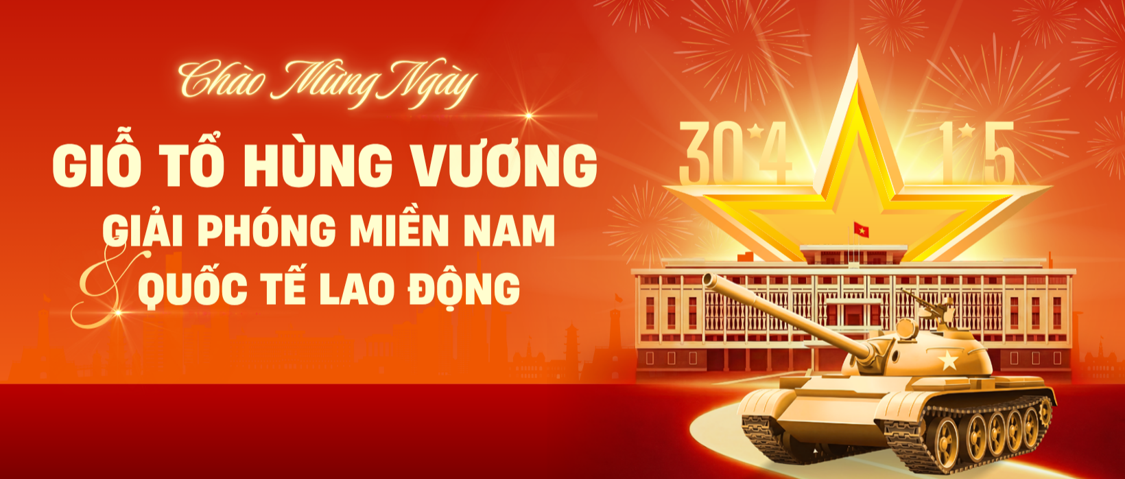 Chào mừng Ngày Giỗ tổ Hùng Vương, Giải phóng miền Nam 30-4 và Quốc tế Lao động 1-5