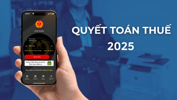 Quyết toán thuế thu nhập 2025: Cá nhân, doanh nghiệp cần lưu ý nhiều quy định mới